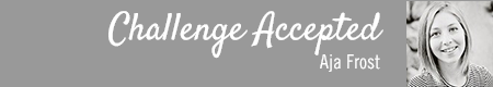 Challenge Yourself by Aja Frost